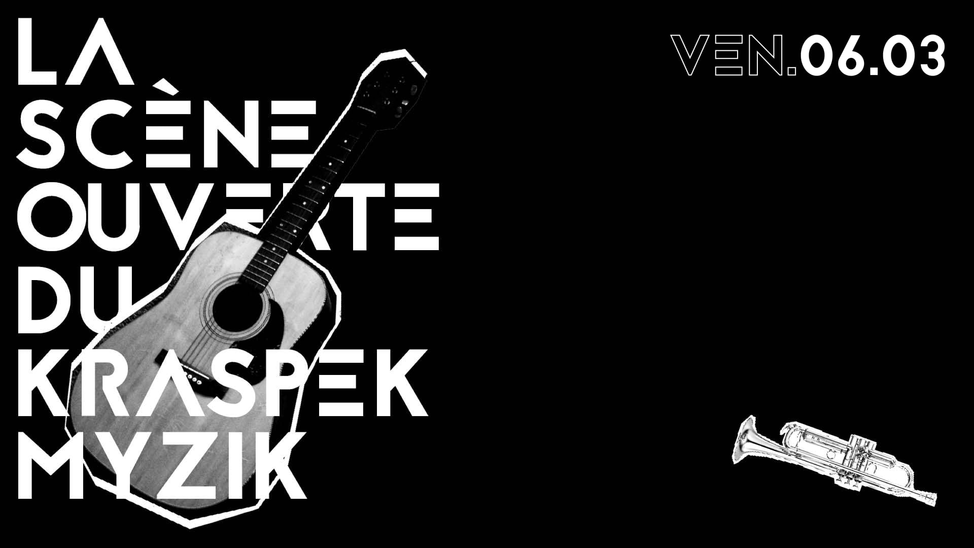 La Scène Ouverte Du Kraspek | Ven. 06.03