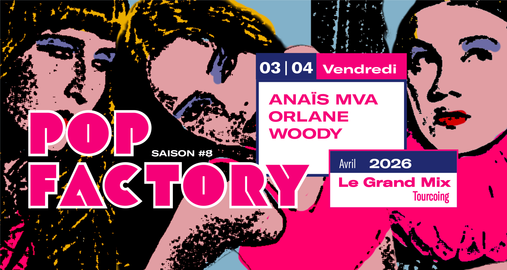Pop Factory #8 : Anaïs Mva + Orlane + Woody