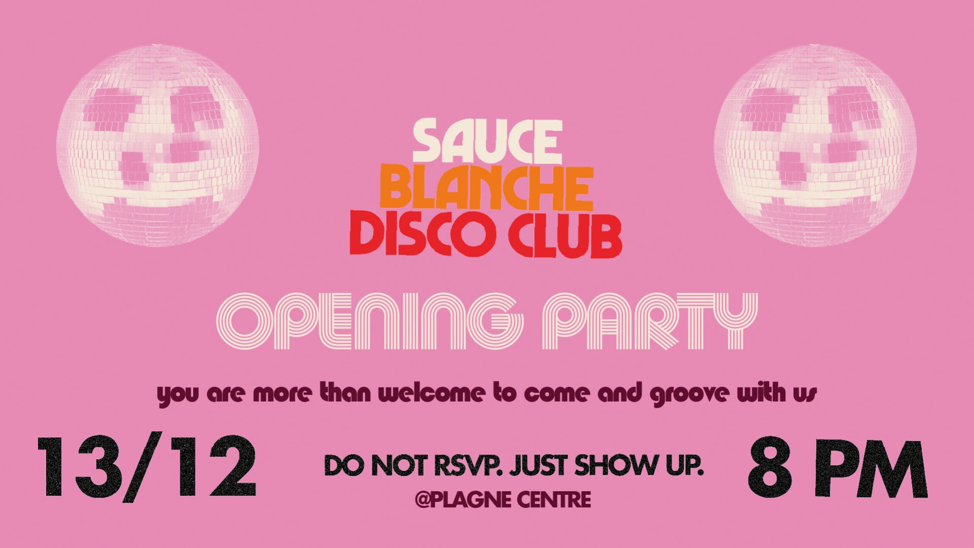 Sauce Blanche Disco Club - Opening