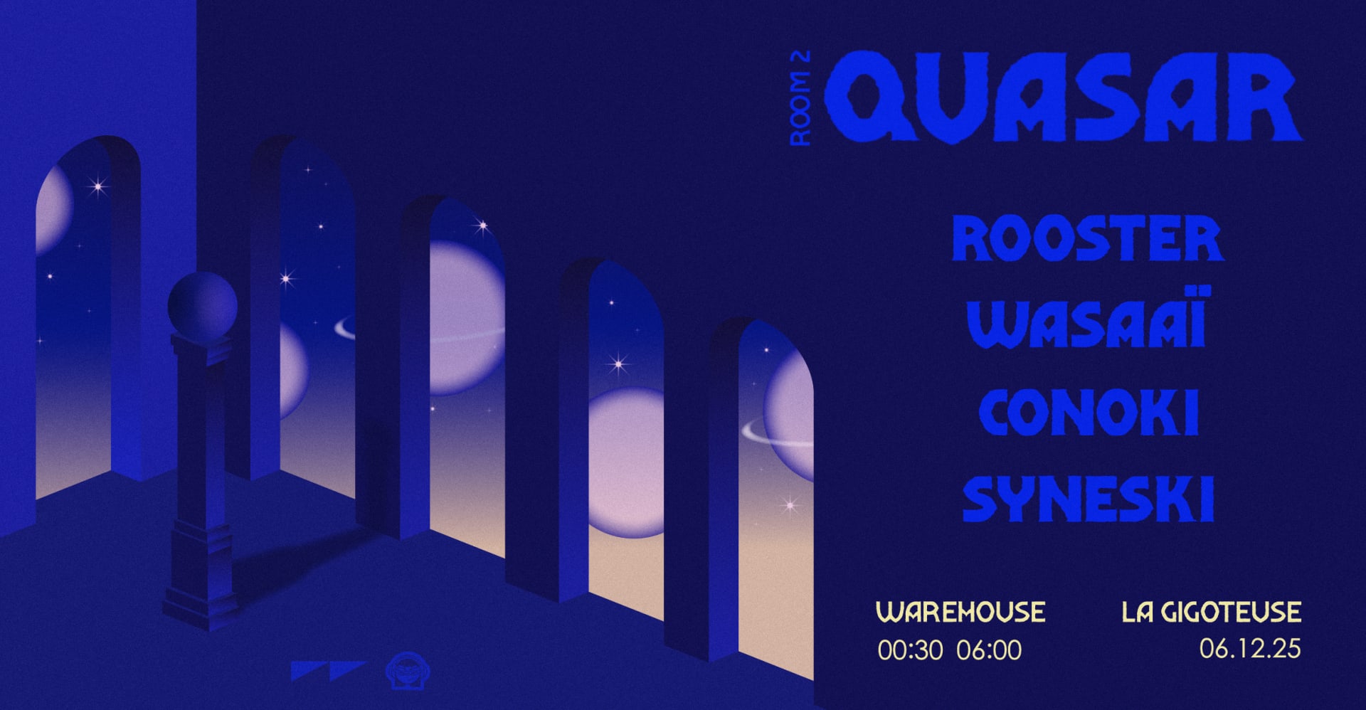La Gigoteuse : Quasar - Room 2 Du Warehouse