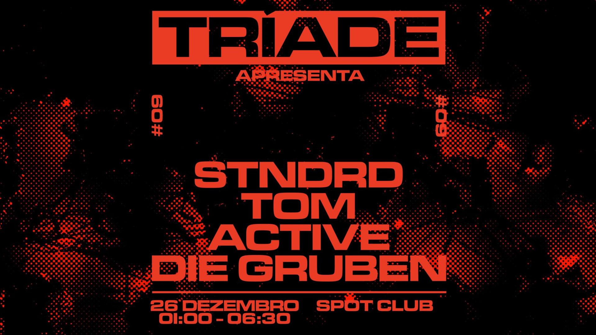 Triade#9 Apresenta Stndrd, Tom Active, Die Gruben