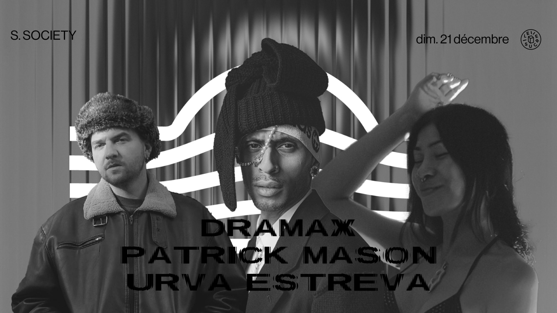 S. Society : Patrick Mason, Dramax, Urva Estreva
