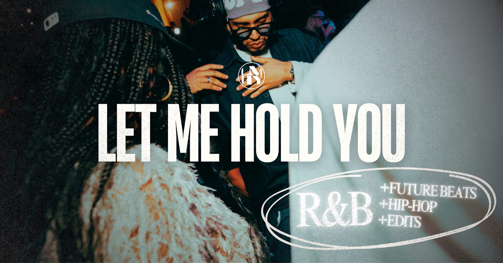 Let Me Hold You | R&B & Future Beats Night, S26 E01