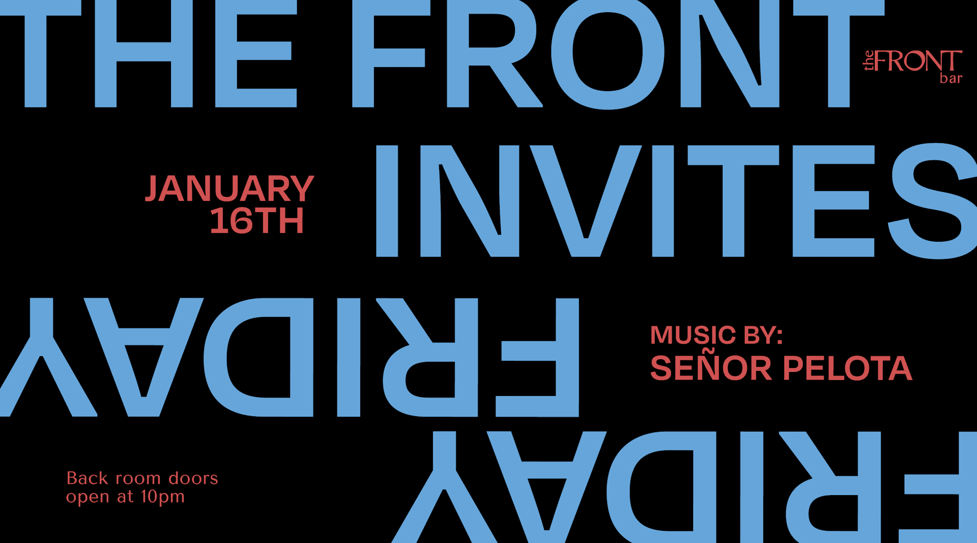 The Front Invites Señor Pelota