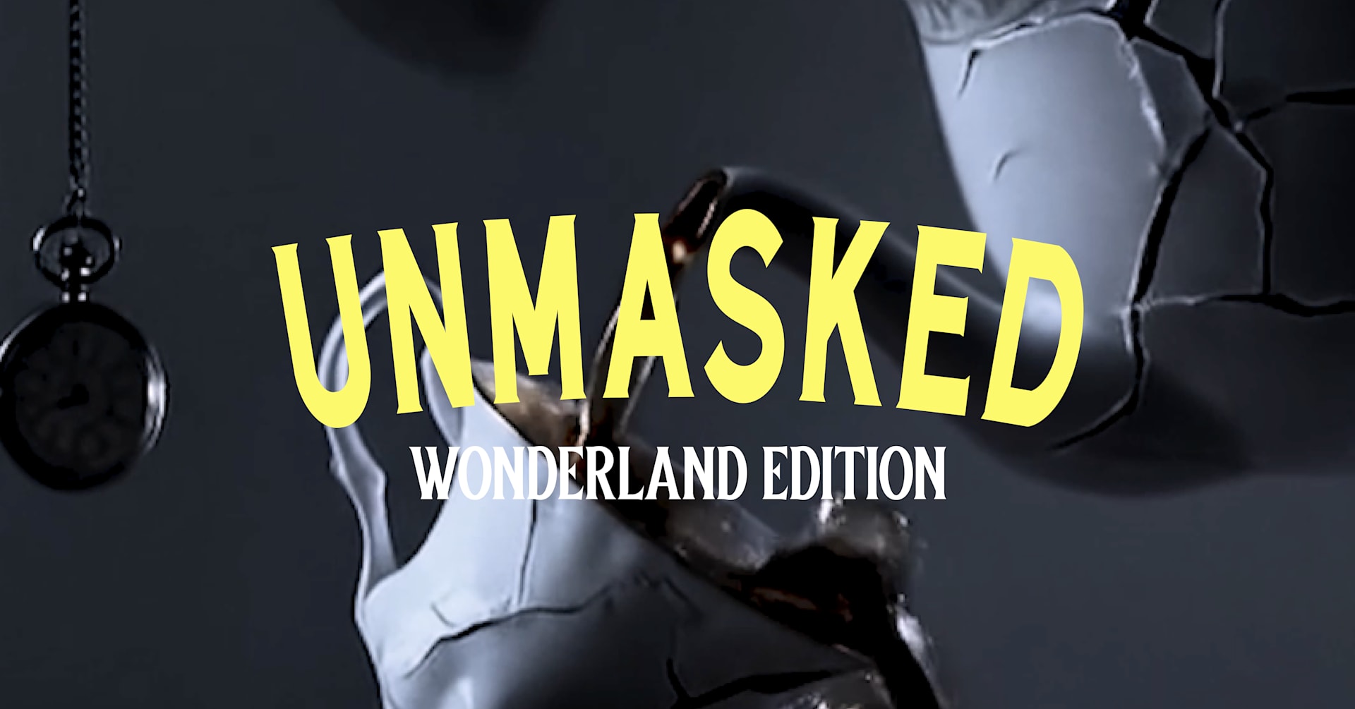Unmasked - Wonderland Edition | Art Haus Club
