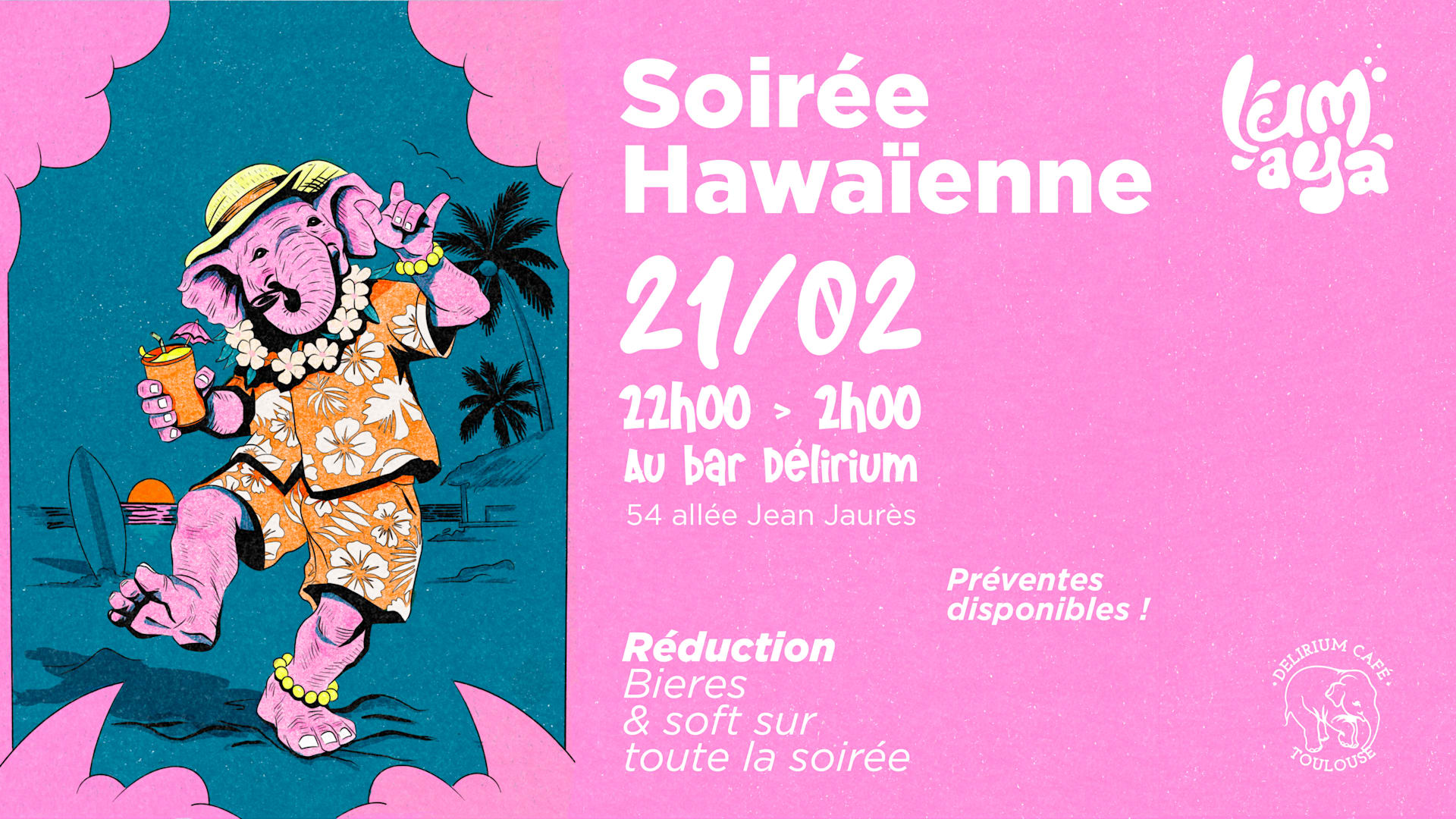 Soirée Hawaïenne - 21/02 - Délirium Café - Toulouse, France