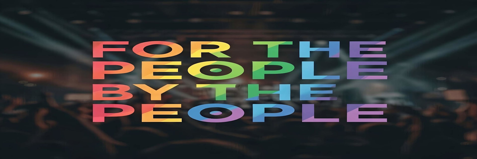 FOR THE PEOPLE, BY THE PEOPLE