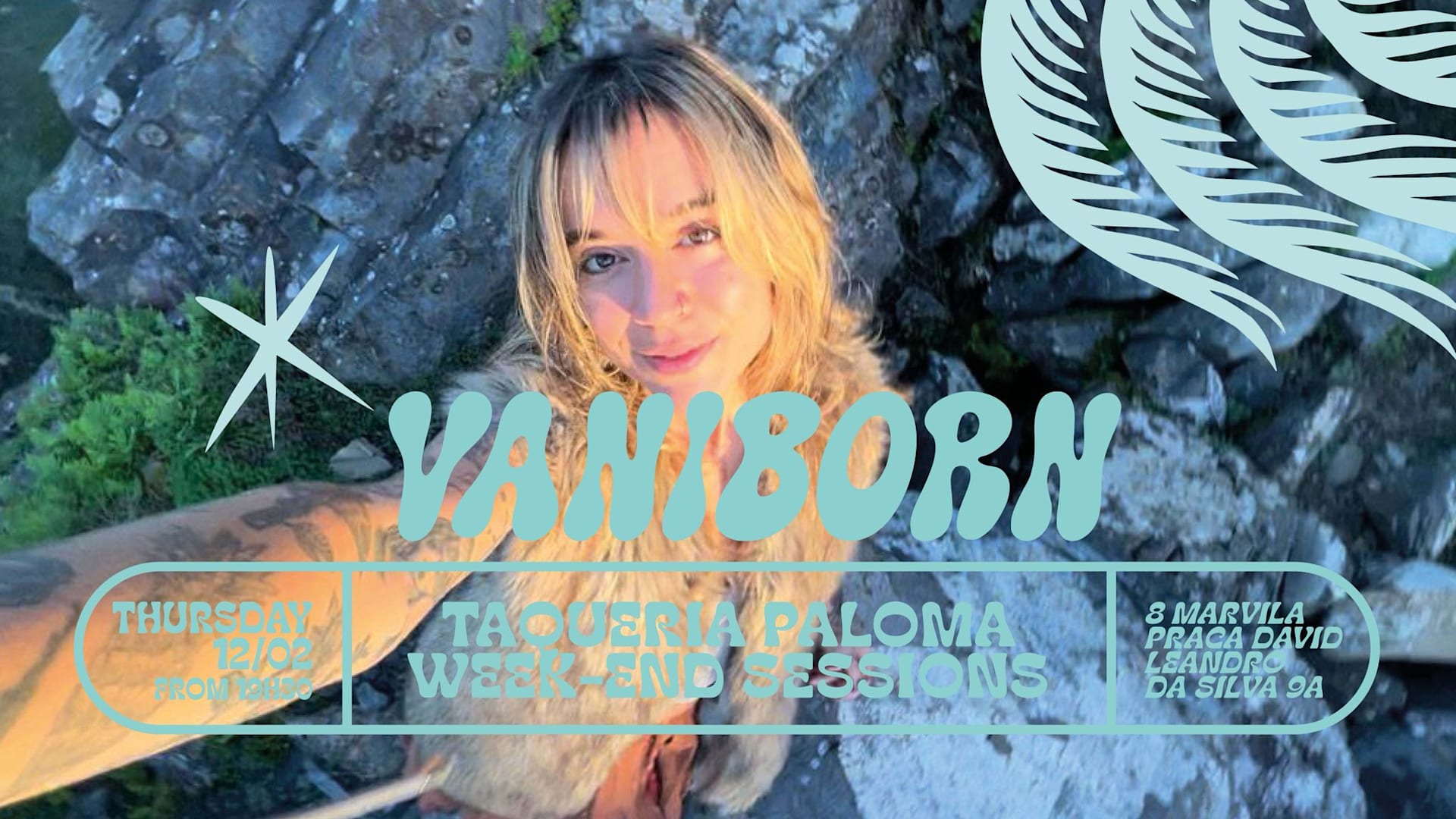 Vaniborn - Taqueria Paloma Weekend Sessions - Feb 12th