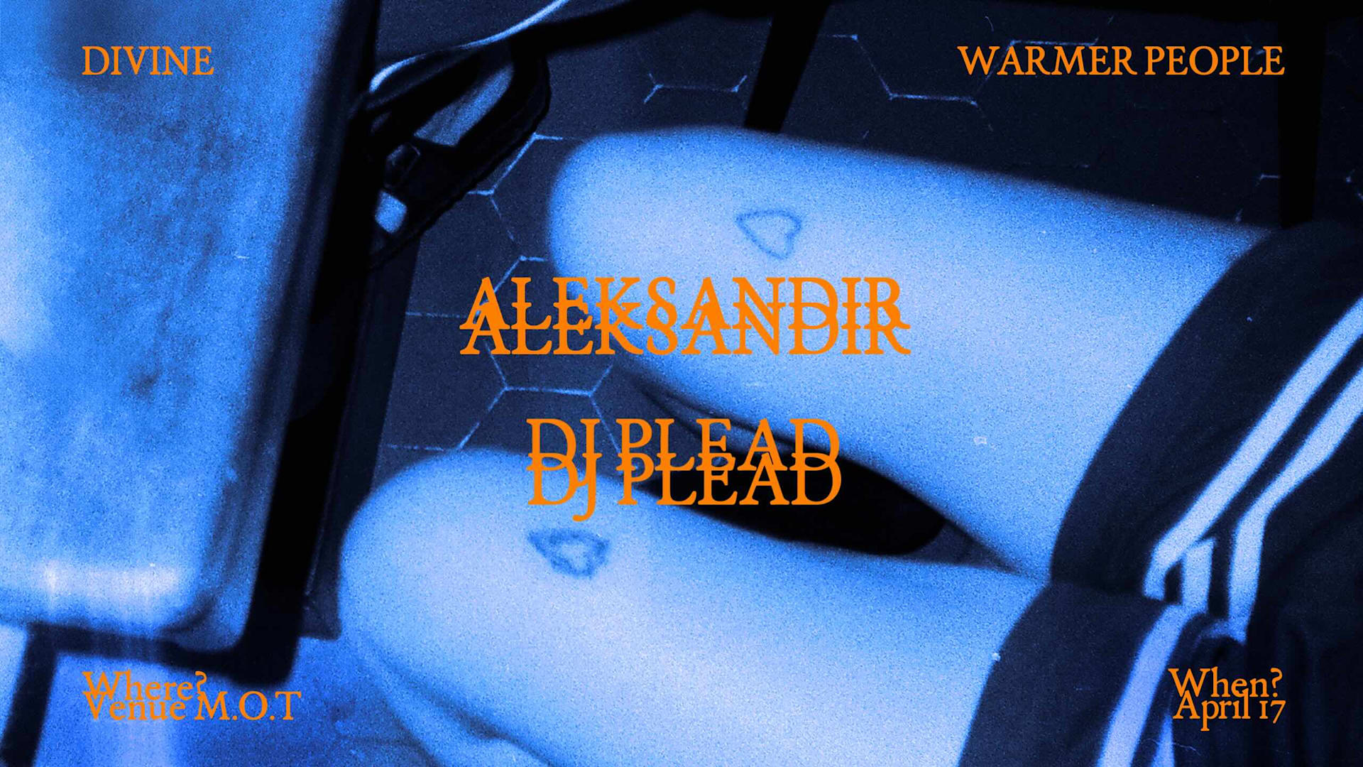 Warmer People X Divine: Aleksandir, Dj Plead