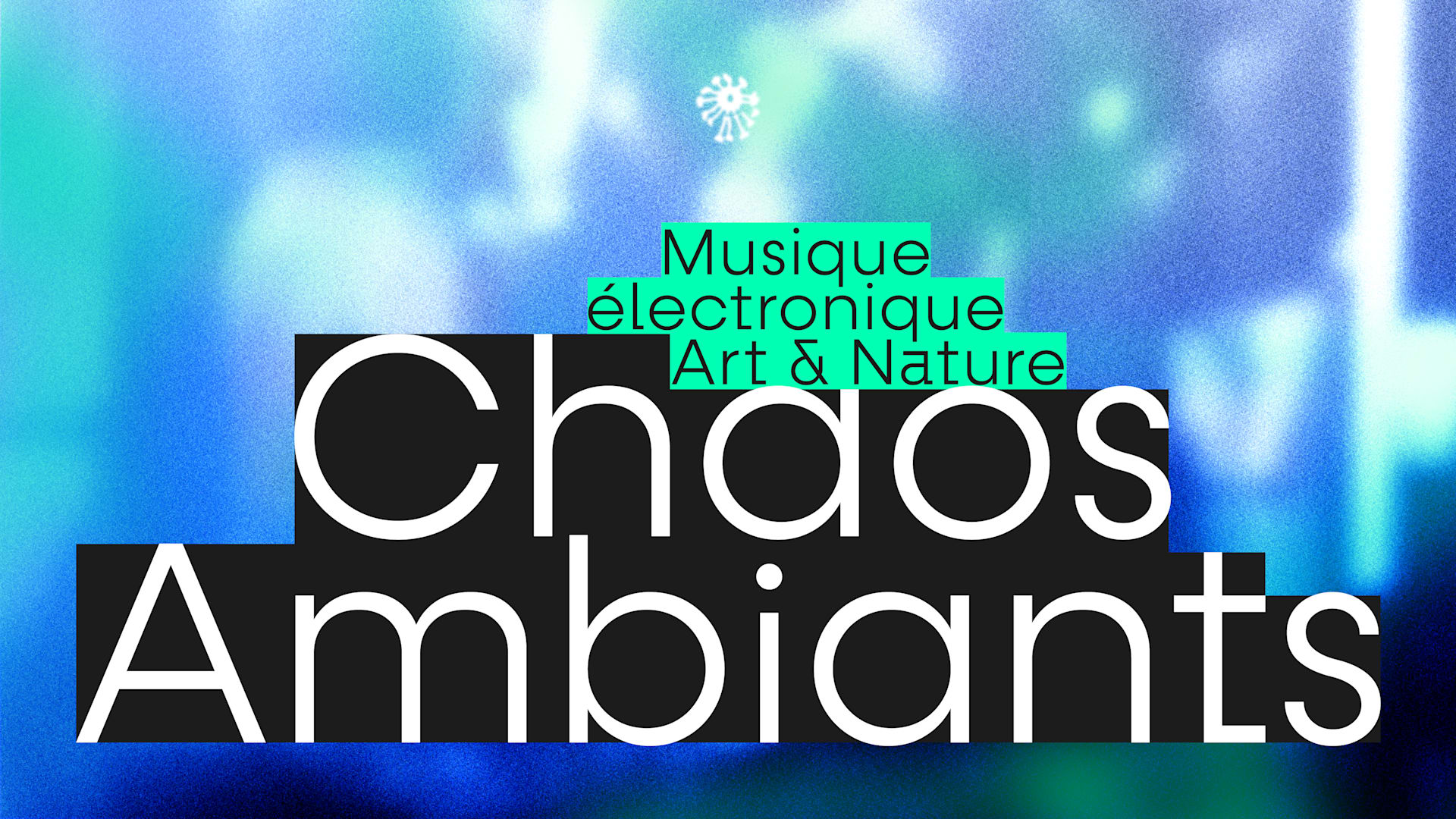Chaos Ambiants 2026