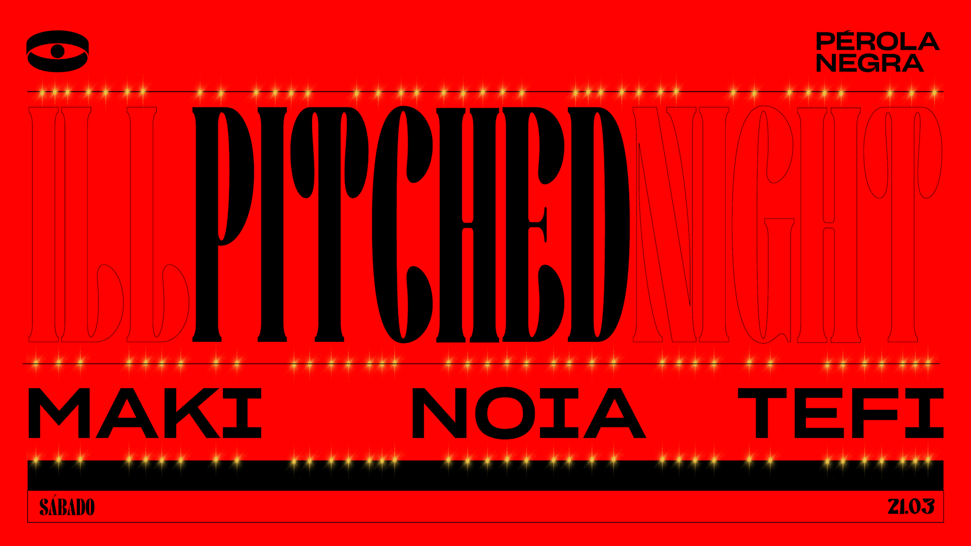 Ill-Pitched Night - Pérola Negra Club