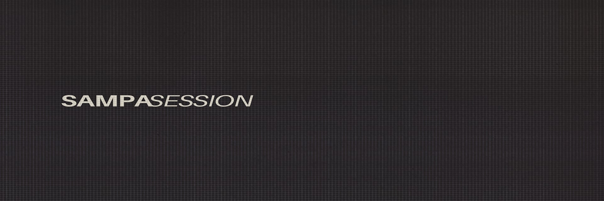 SAMPA𝙎𝙀𝙎𝙎𝙄𝙊𝙉