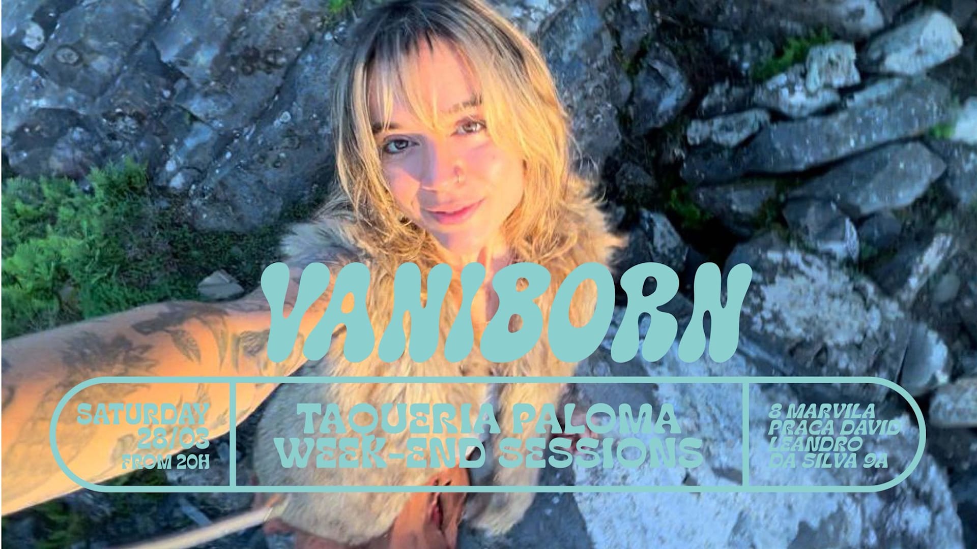 Vaniborn - Taqueria Paloma Weekend Sessions - Feb 28th