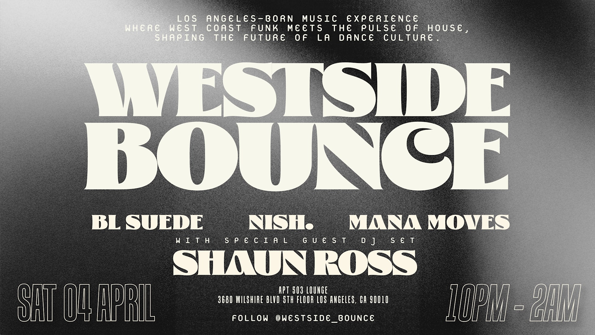 Westside Bounce: Shaun Ross, Bl Suede, Nish., Mana Moves