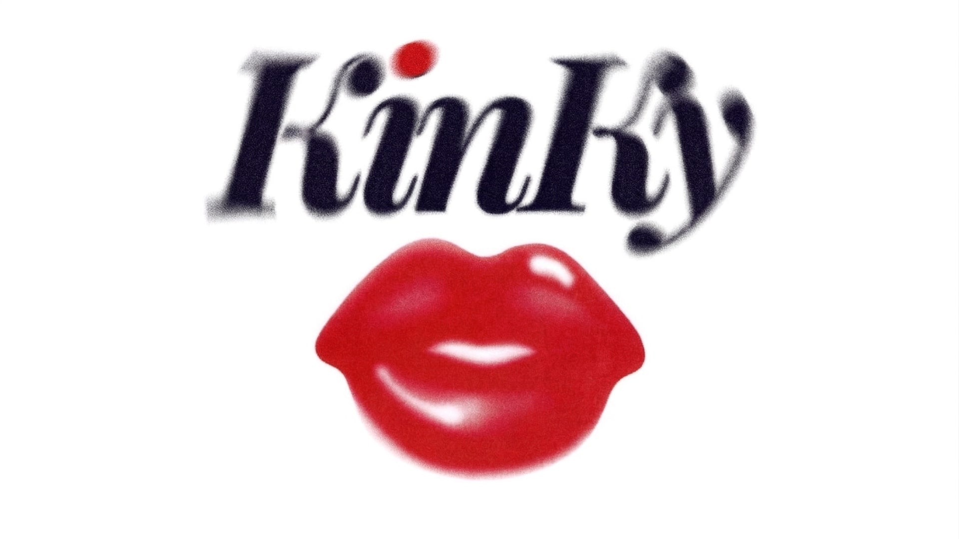 Kinky, The Kinkiness