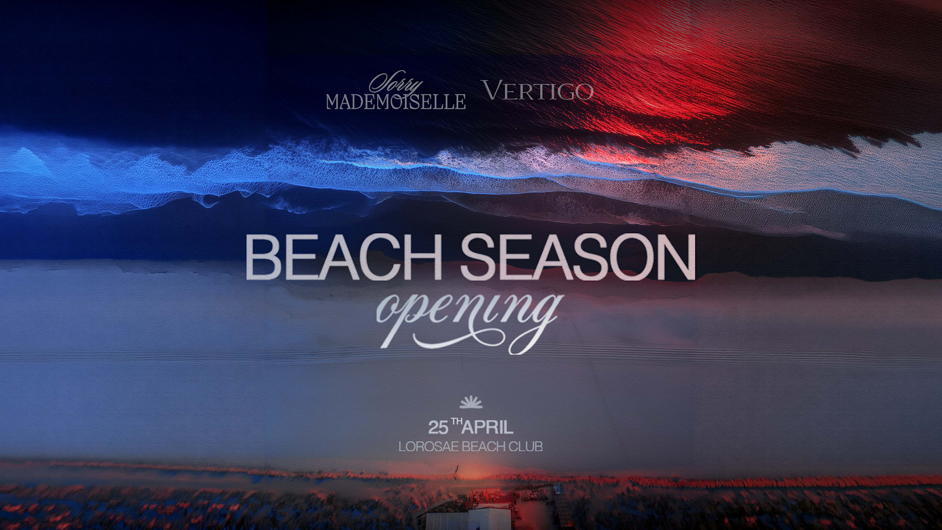 Beach Season Opening By Vertigo & Sorry Mademoiselle