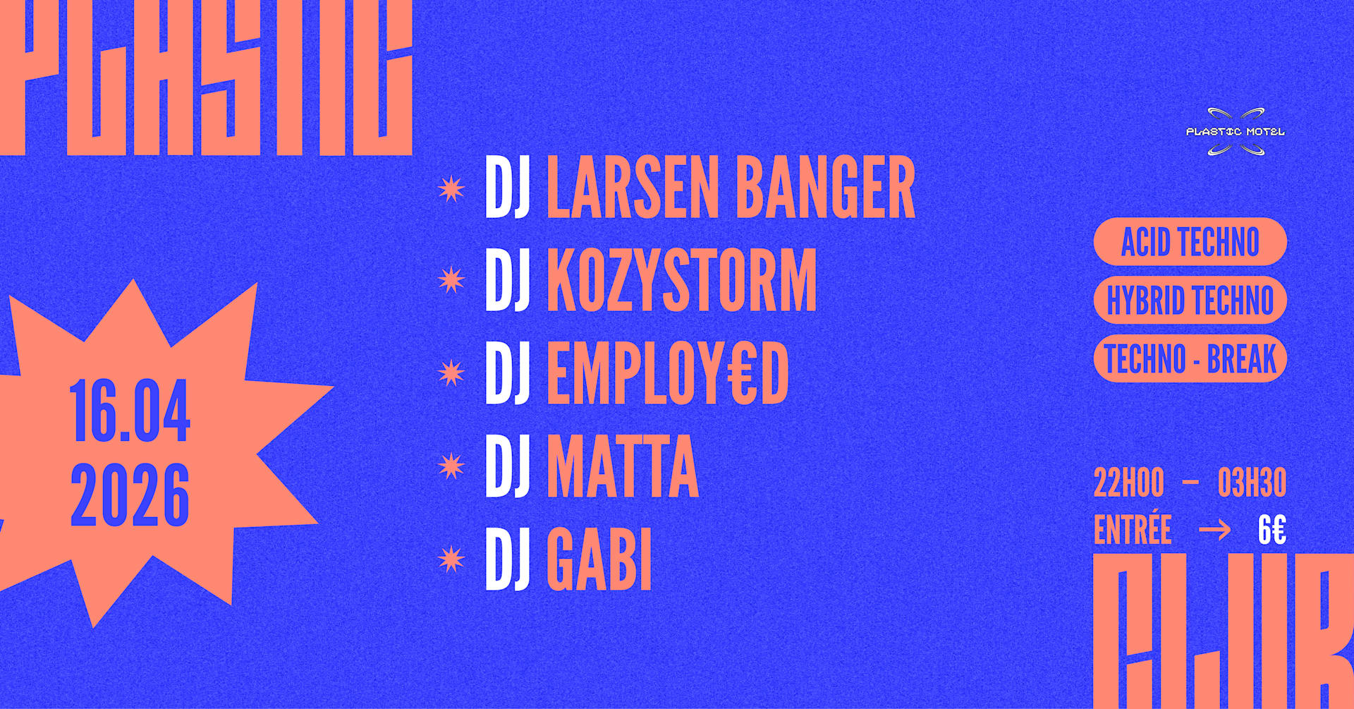 Plastic Club W/ Gabi, Larsen Banger, Kozystorm, Matta &+