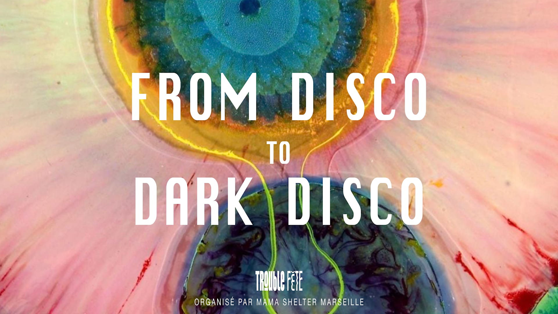 Trouble Fête • From Disco To Dark Disco