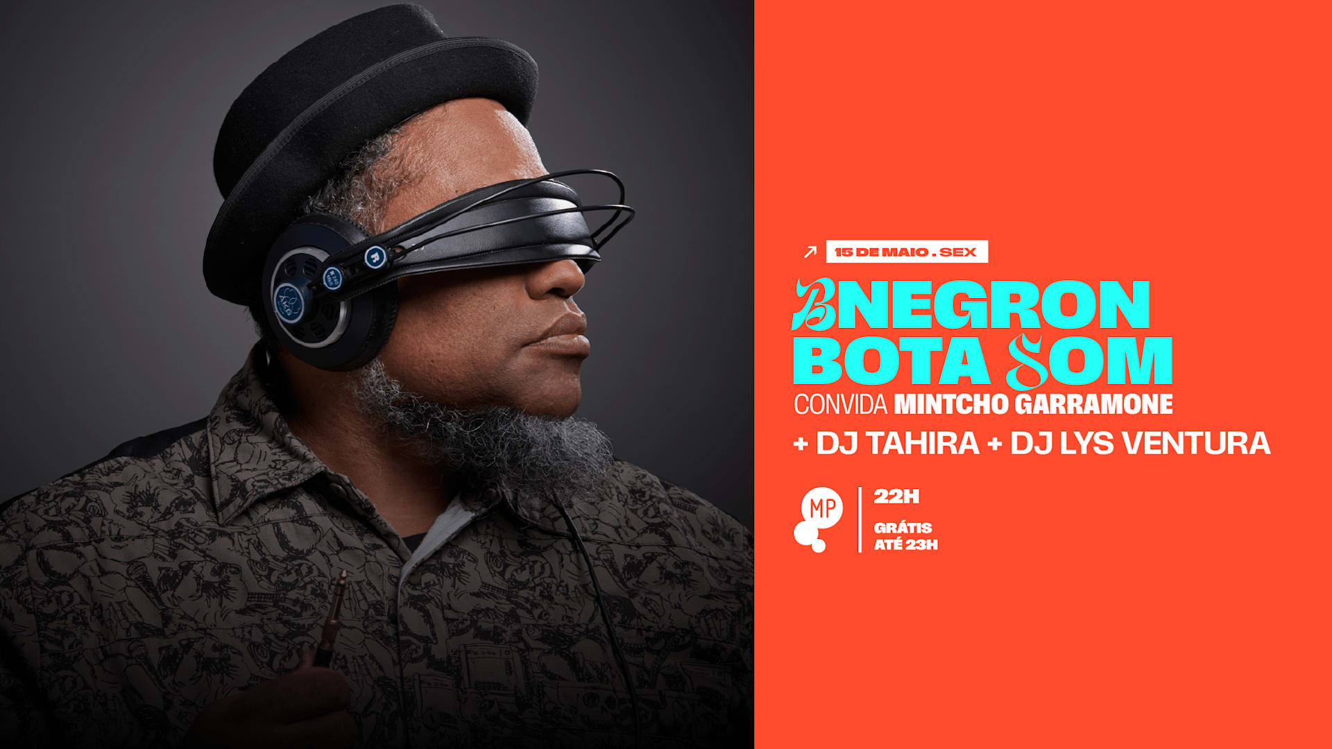 15/5 - Bnegron Bota Som + Convidados No Mundo Pensante