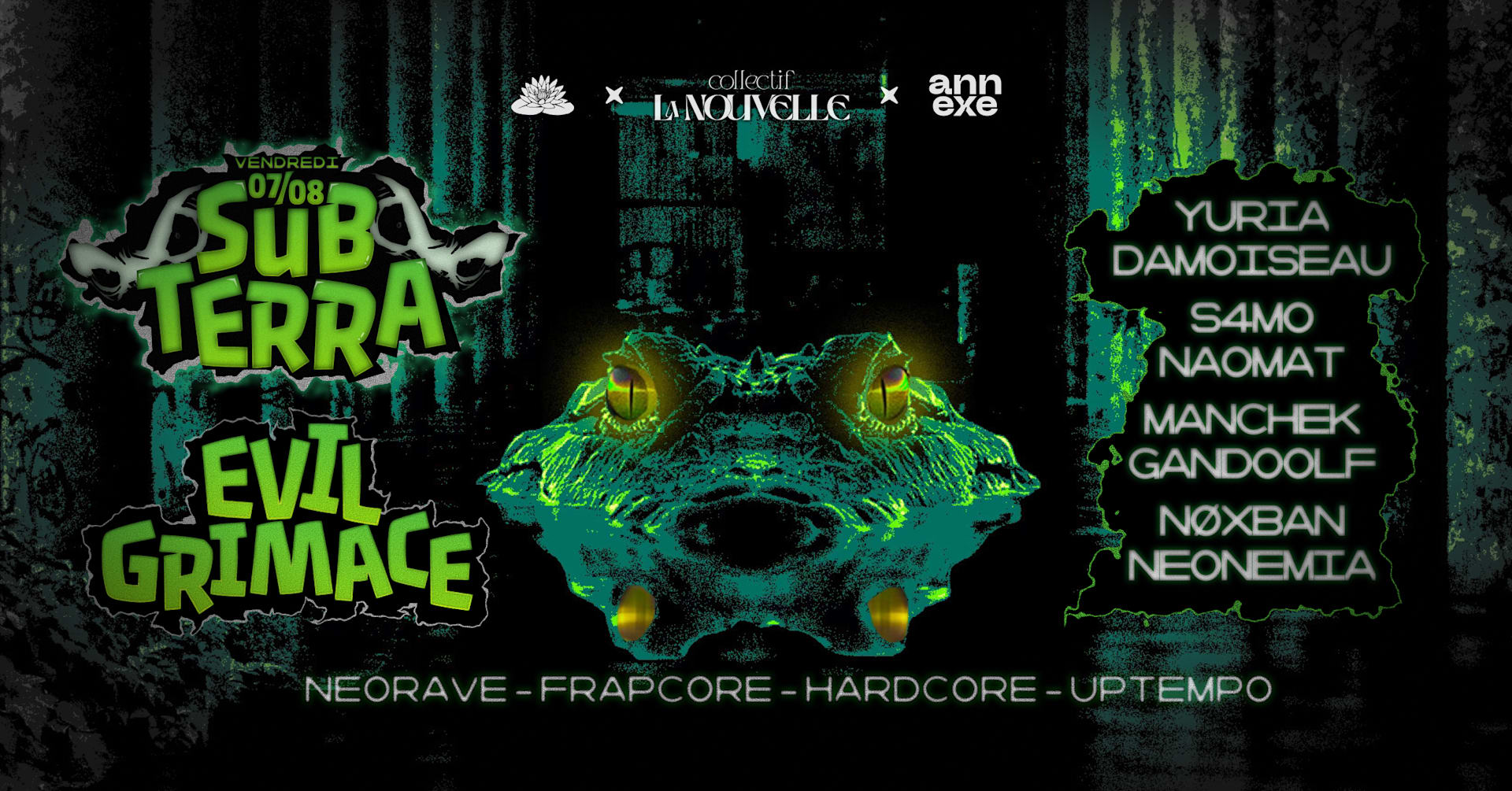 La Nouvelle, Bloom & Annexe Prés. Subterra W/ Evil Grimace