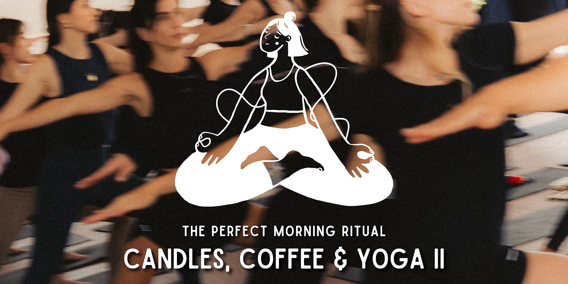 Candles, Coffee & Yoga II