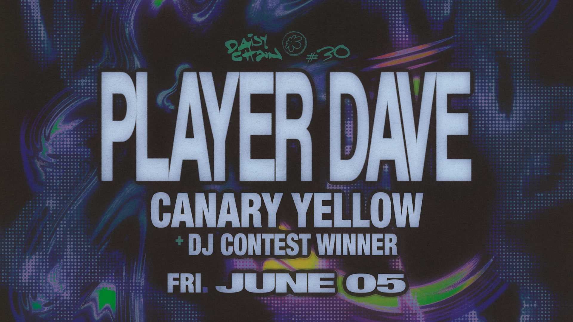 Daisy Chain #30 W/ Player Dave