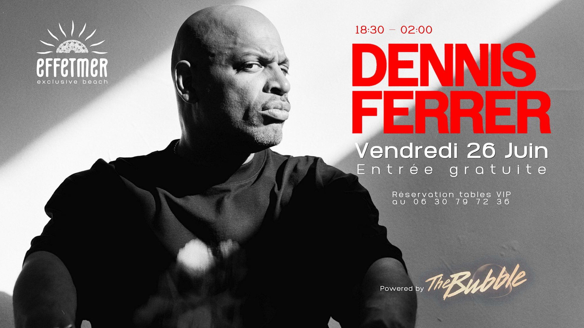 Dennis Ferrer X Effet Mer, By The Bubble 26/06