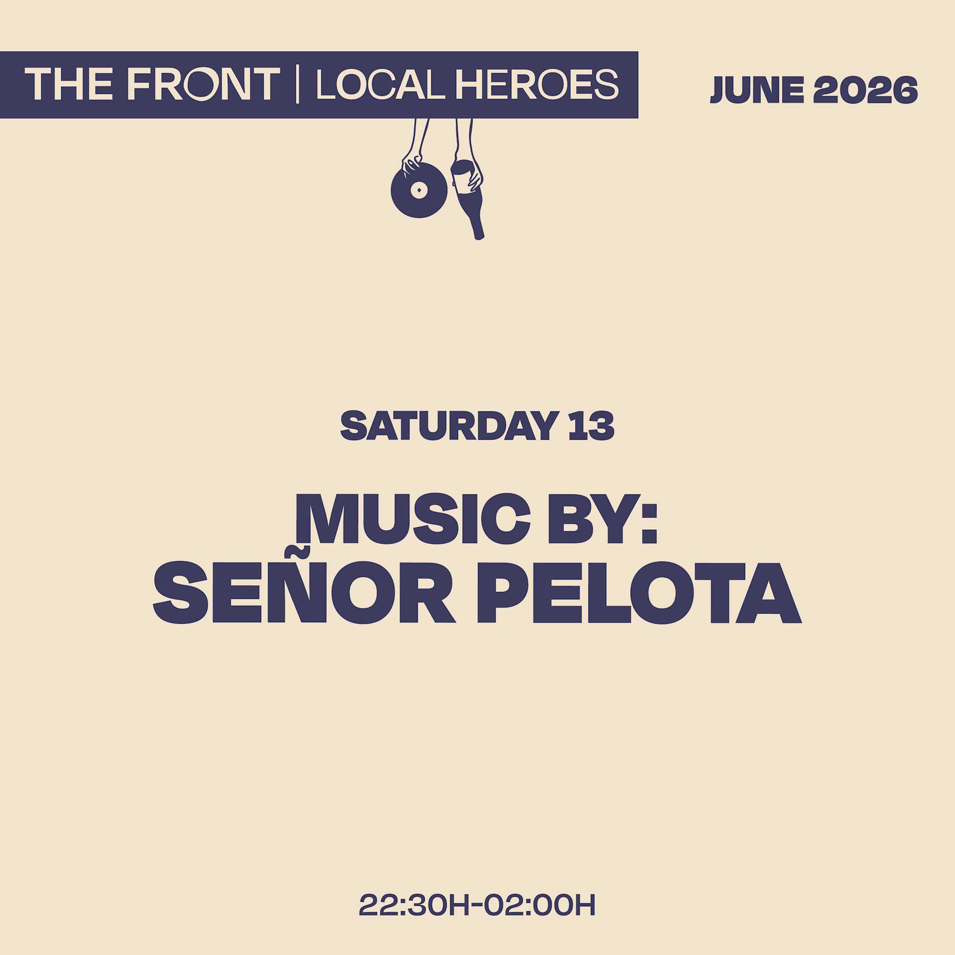 The Front Bar Local Heroes / Señor Pelota