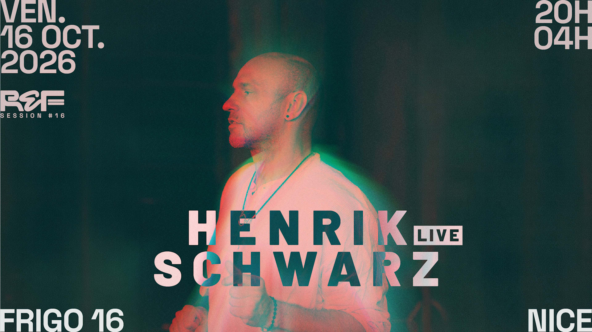Ref Session #16 Henrik Schwarz @ Frigo 16