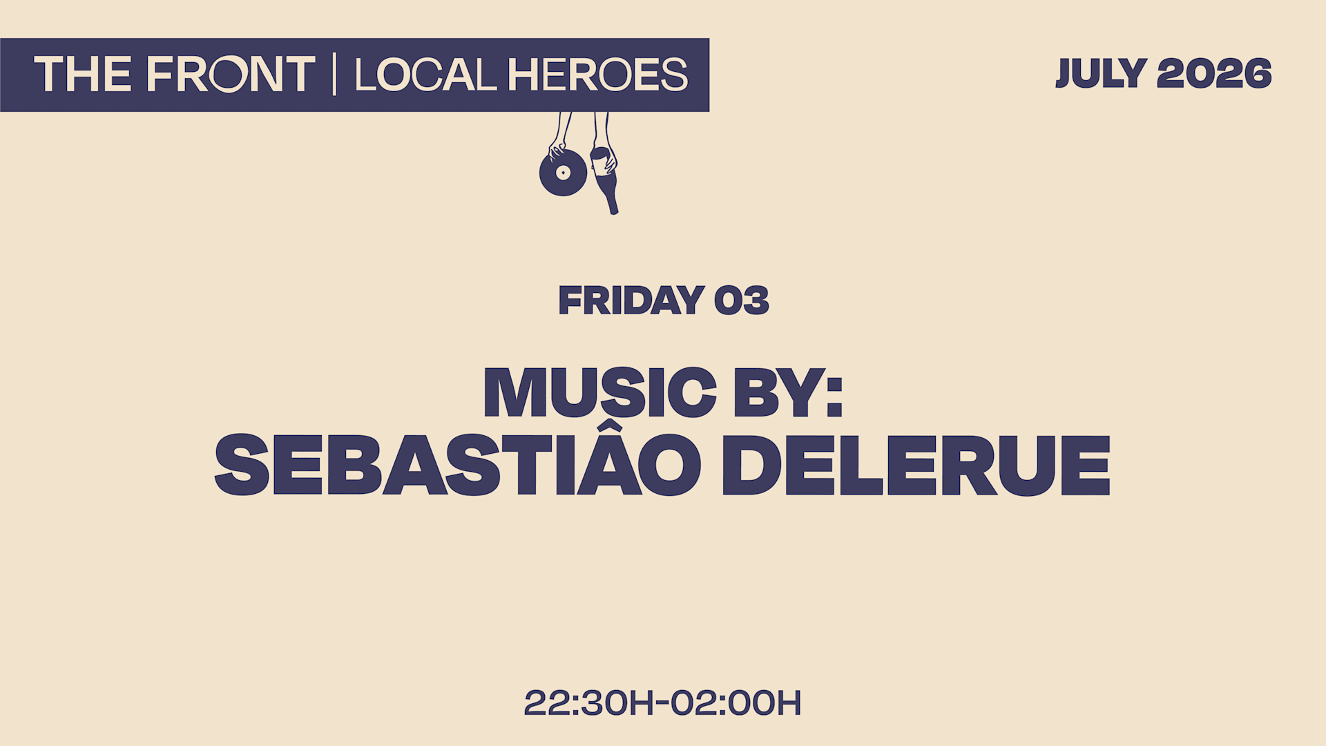 The Front Bar Local Heroes W/ Sebastião Delerue