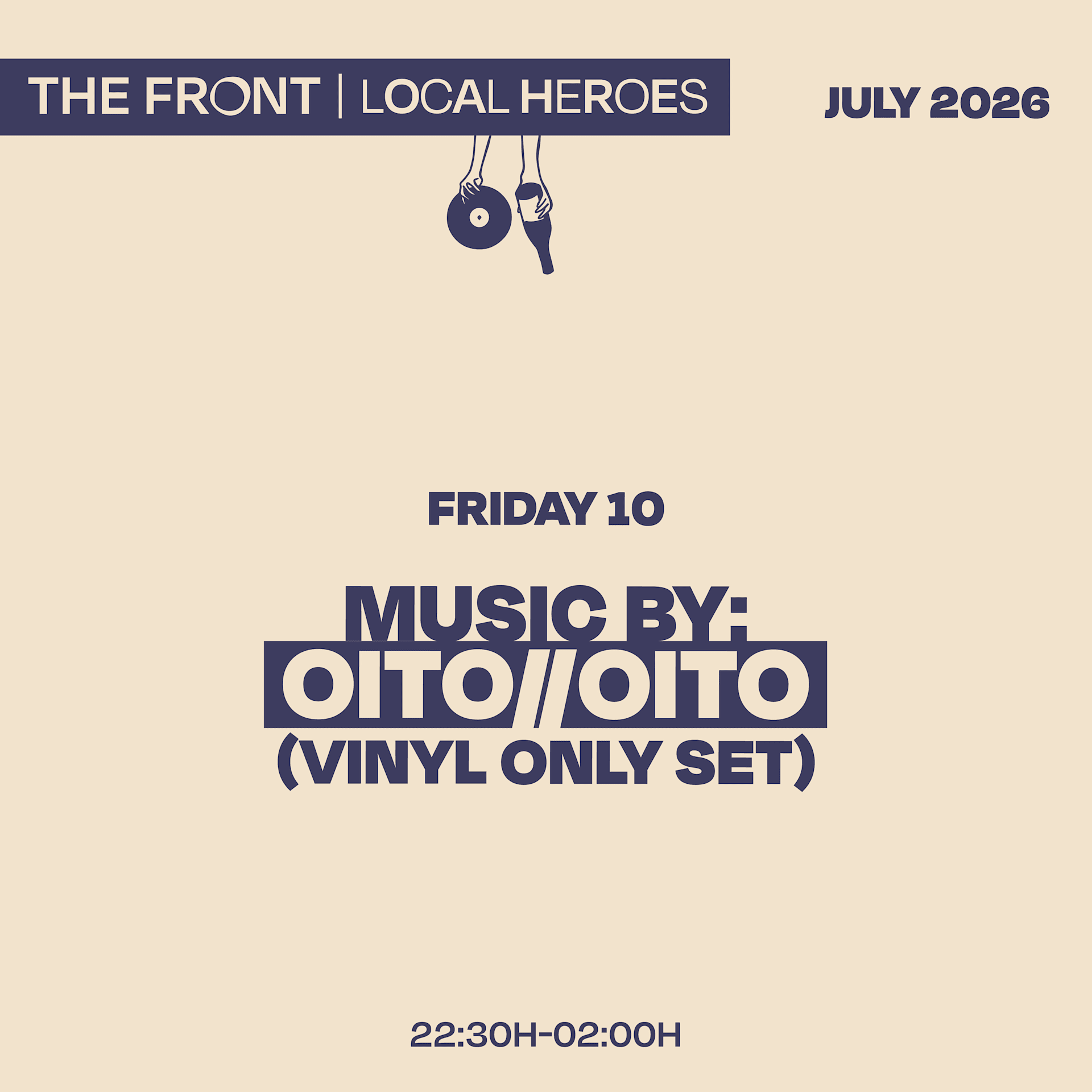 The Front Bar Local Heroes W/ Oito//Oito Vinyl Only Set