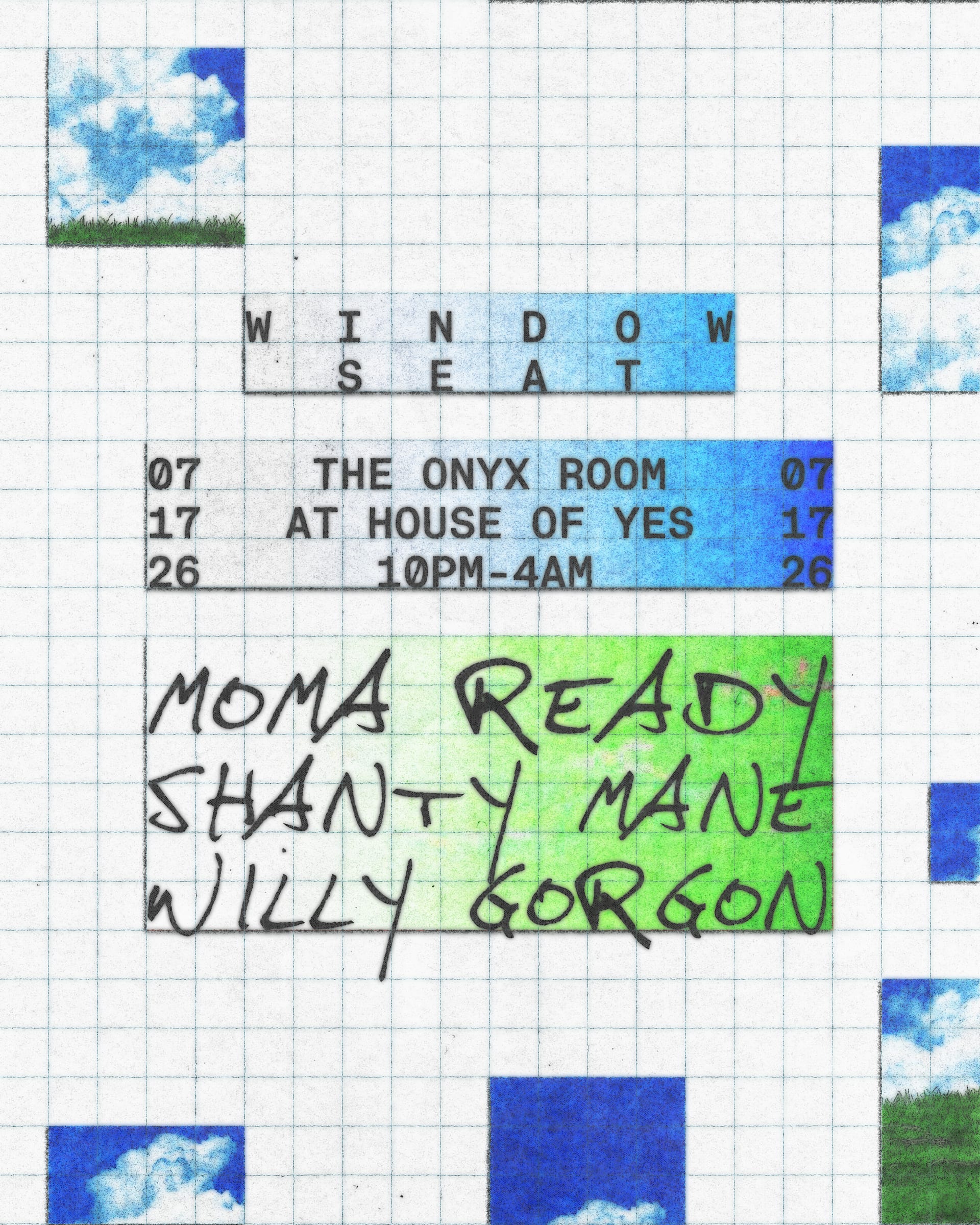 Window Seat: Moma Ready, Shanty Mane, Willy Gorgon
