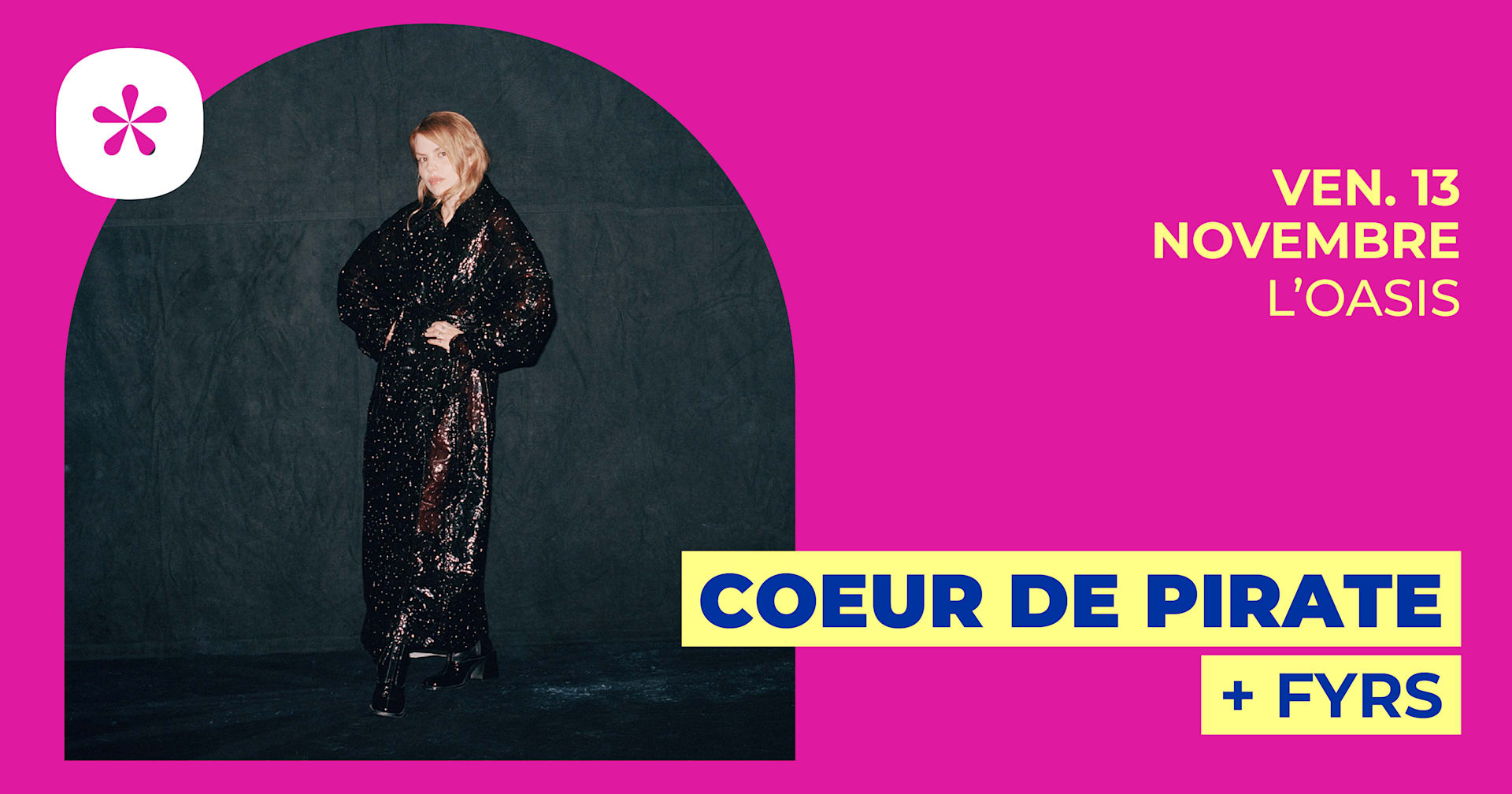 Coeur De Pirate + Fyrs | L'oasis • Le Mans