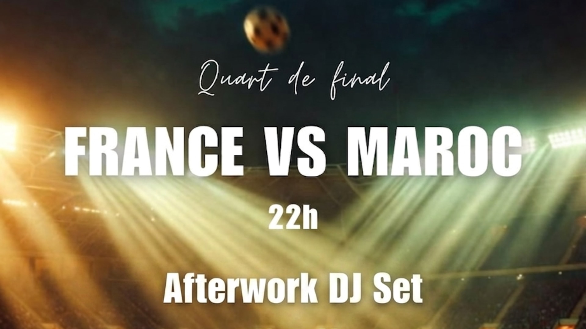🇫🇷🇲🇦 Worldcup 2026 • France|Maroc • Afterwork Sur-Mesure