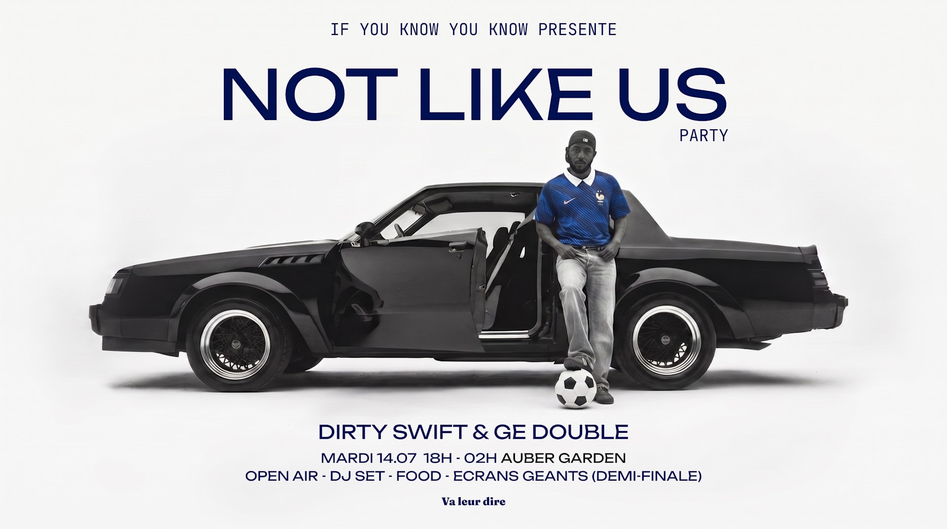 Not Like Us Party X Demi-Finale X Bastille Day