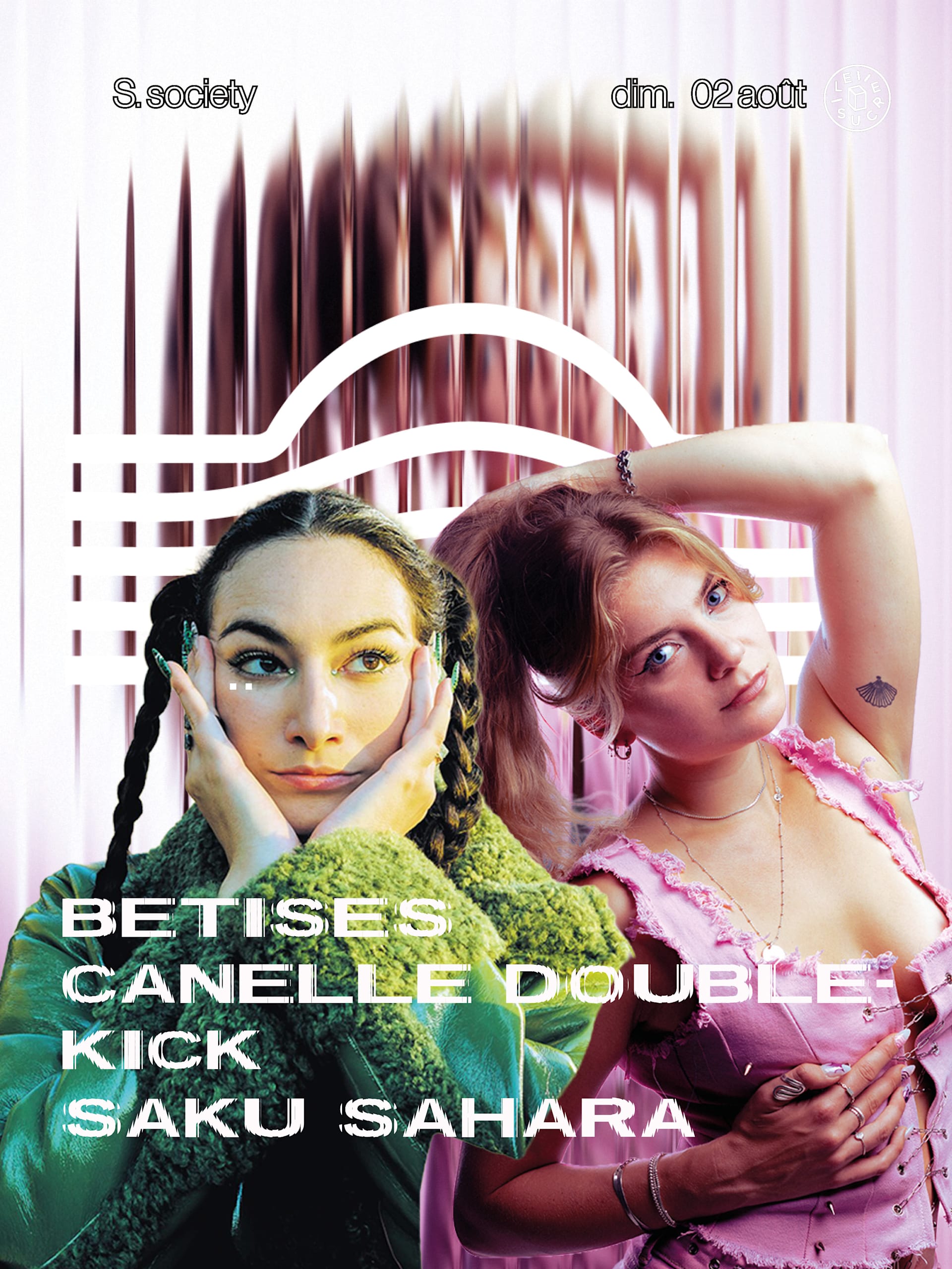 S.Society W/ Betïses, Canelle Doublekick, Saku Sahara