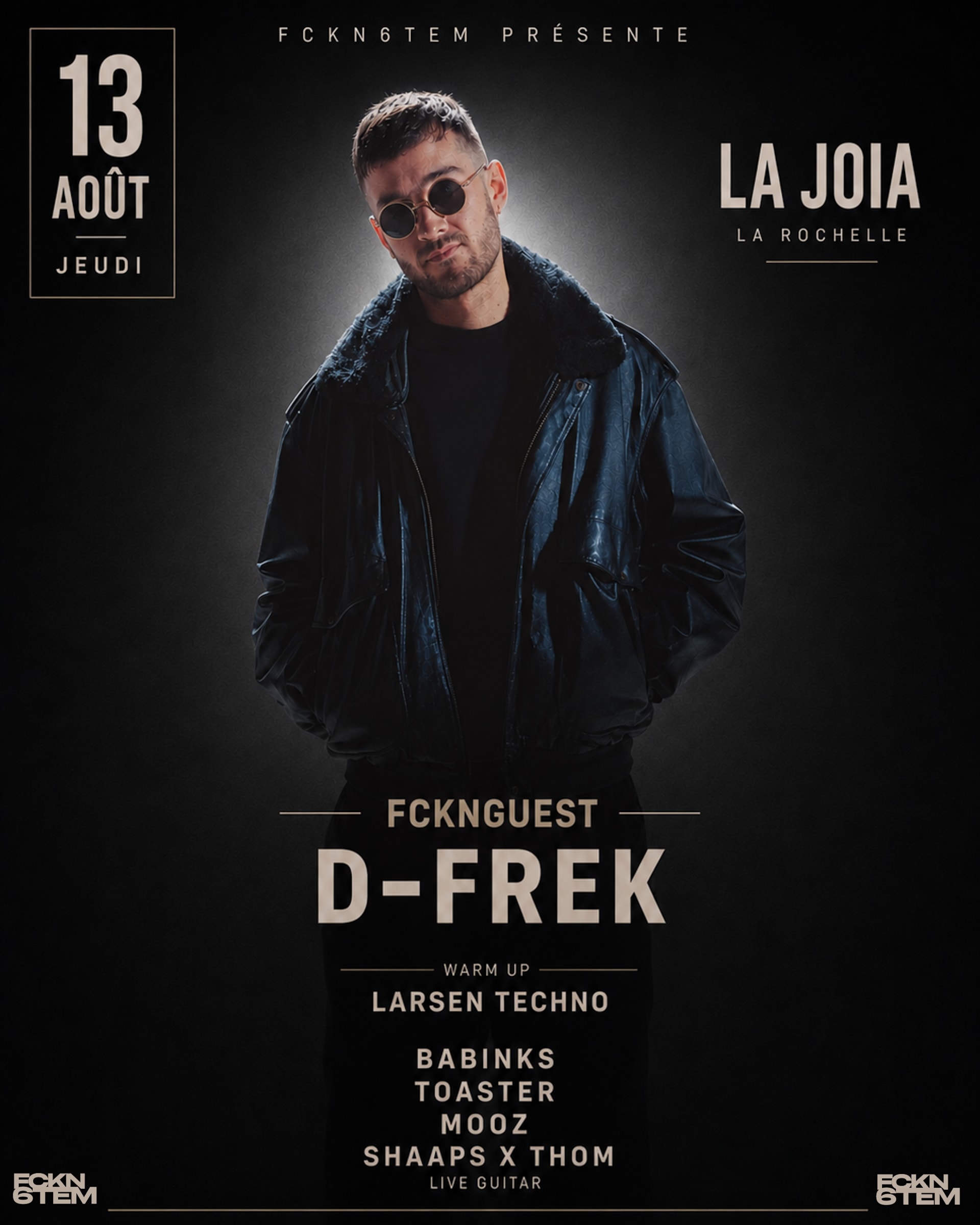 Fcknguest // D-Frek // La Joia // La Rochelle