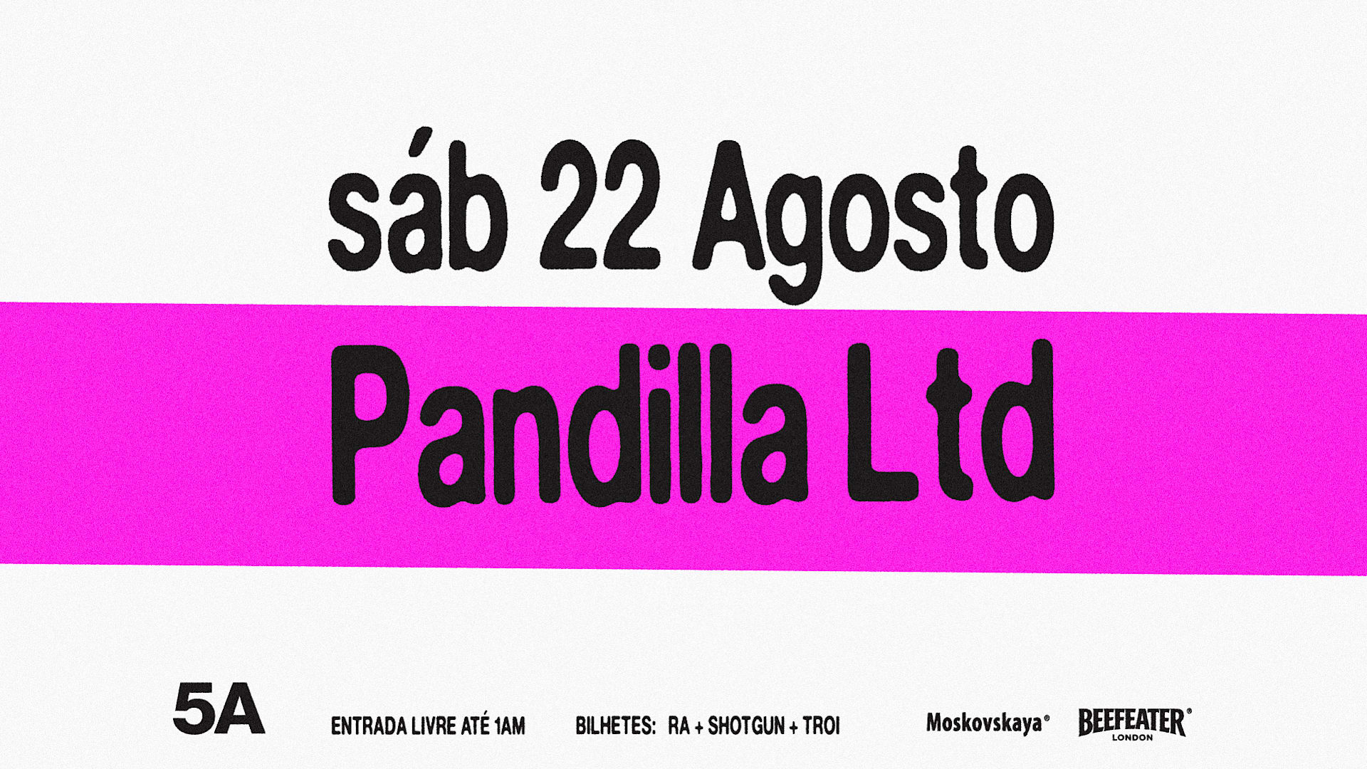 Pandilla Ltd - 22 Ago