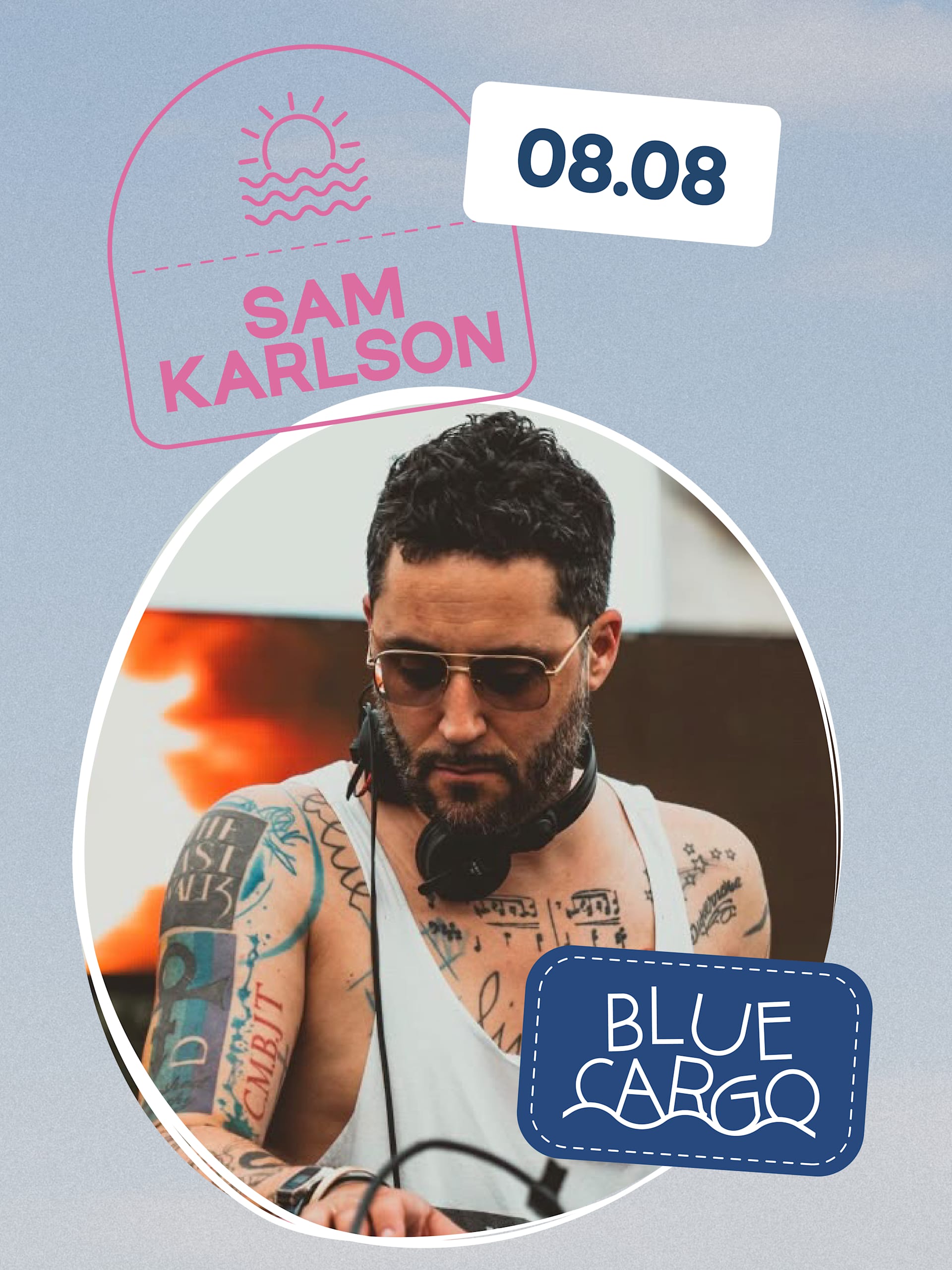 Le Blue Cargo Réinvite : Sam Karlson