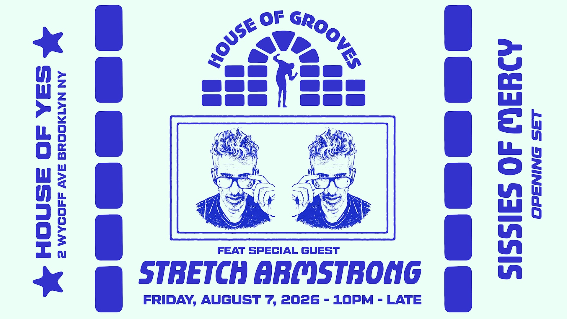 House Of Grooves: Stretch Armstrong + Sissies Of Mercy