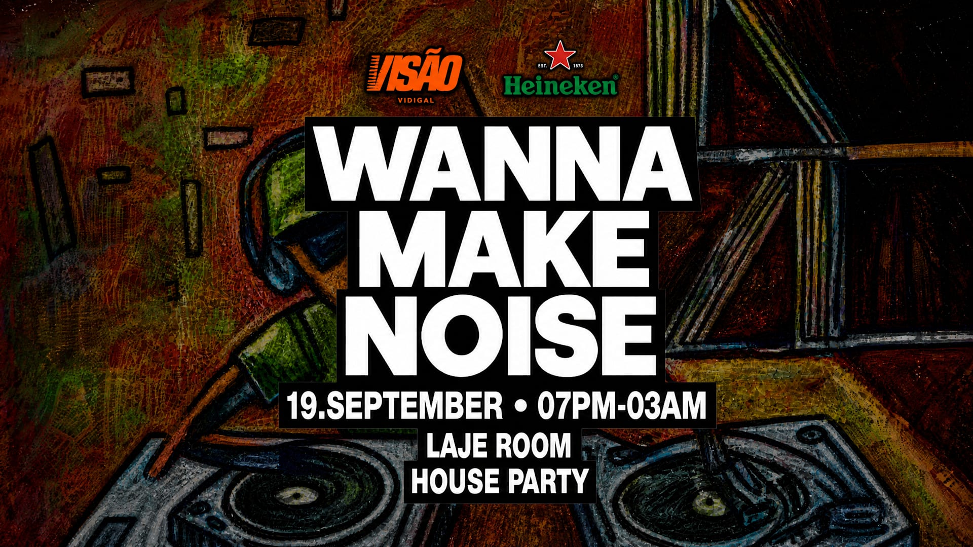 Wanna Make Noise @ Laje Room