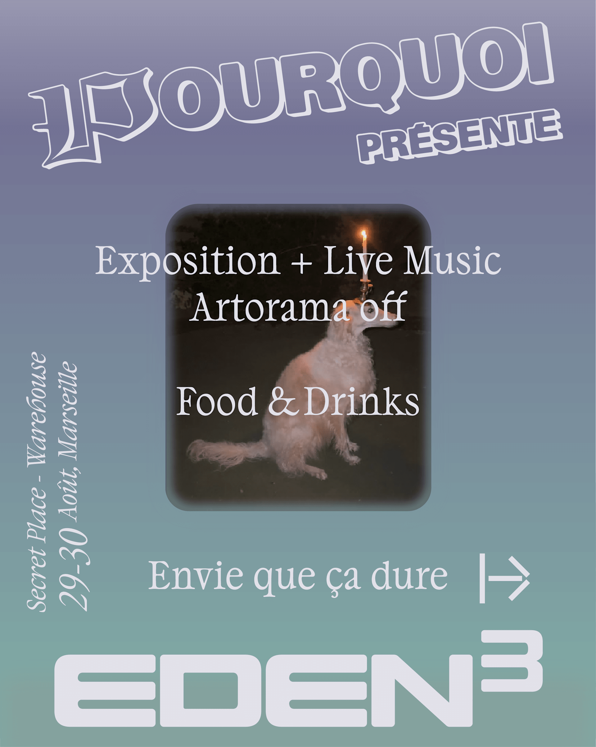 Éden³ -  Pourquoi