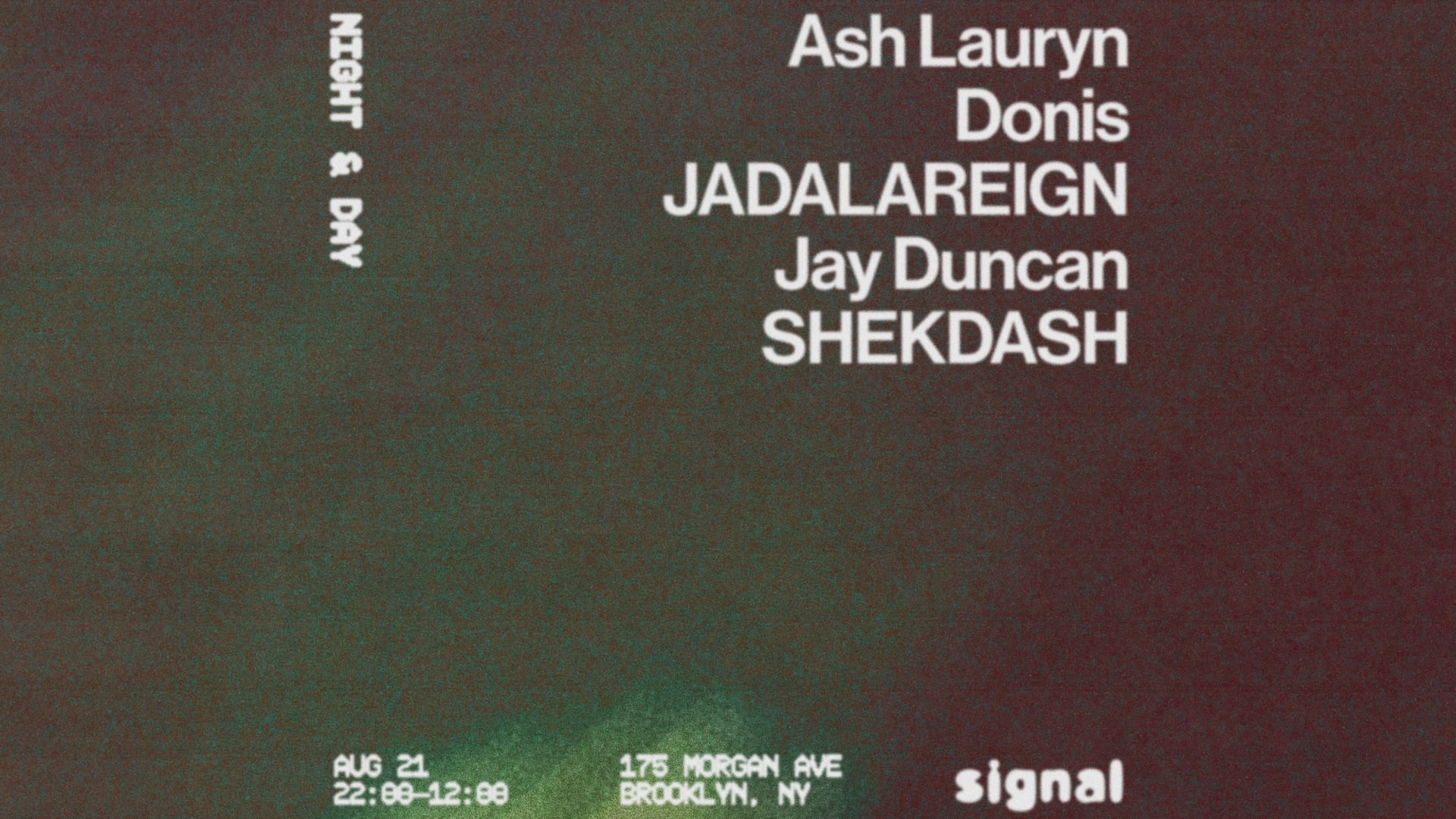 Night & Day: Ash Lauryn, Jadalareign, Jay Duncan, Shekdash