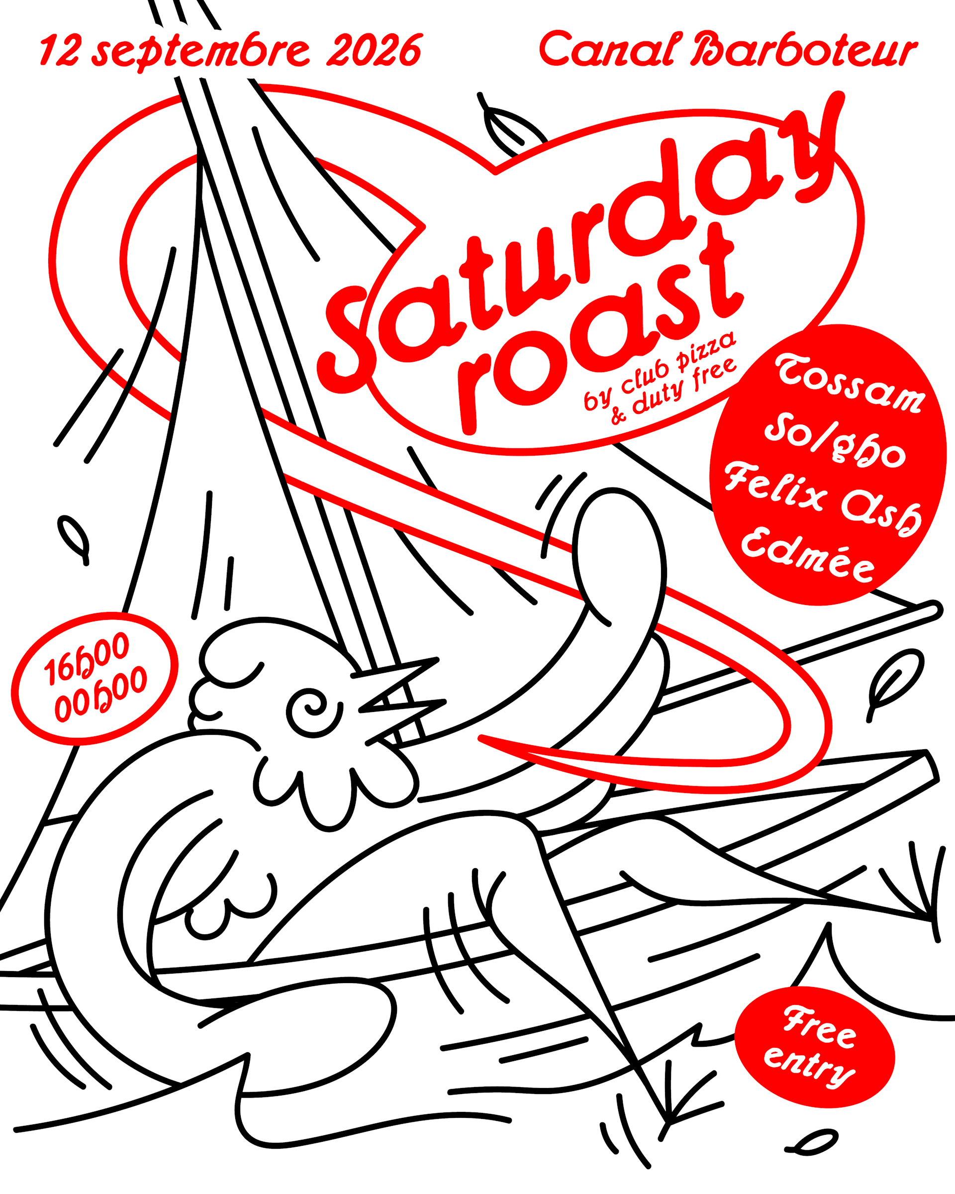 Saturday Roast W/ Edmee, Felix Ash, So/Gho Tossam-Barboteur