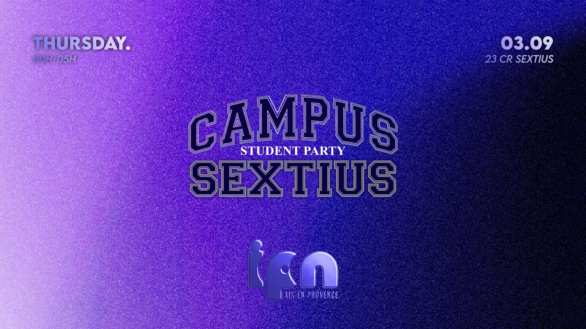 Campus Sextius By Ipn : Student Party 03.09