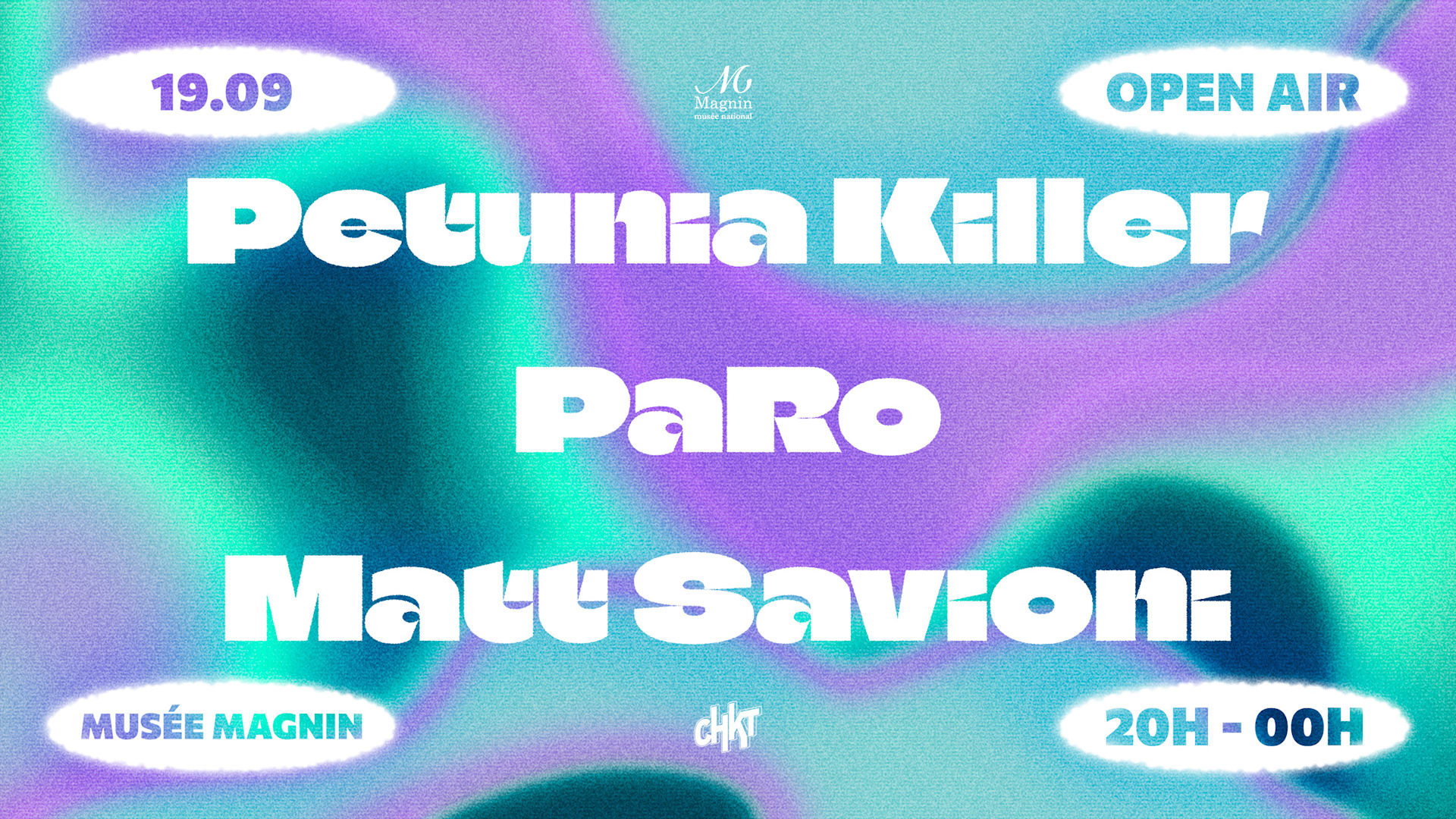 Petunia Killer, Matt Savioni & Paro @ Musée Magnin X Chkt