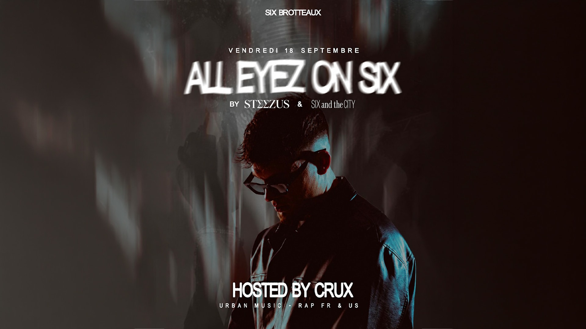 All Eyez On Six - Six Brotteaux
