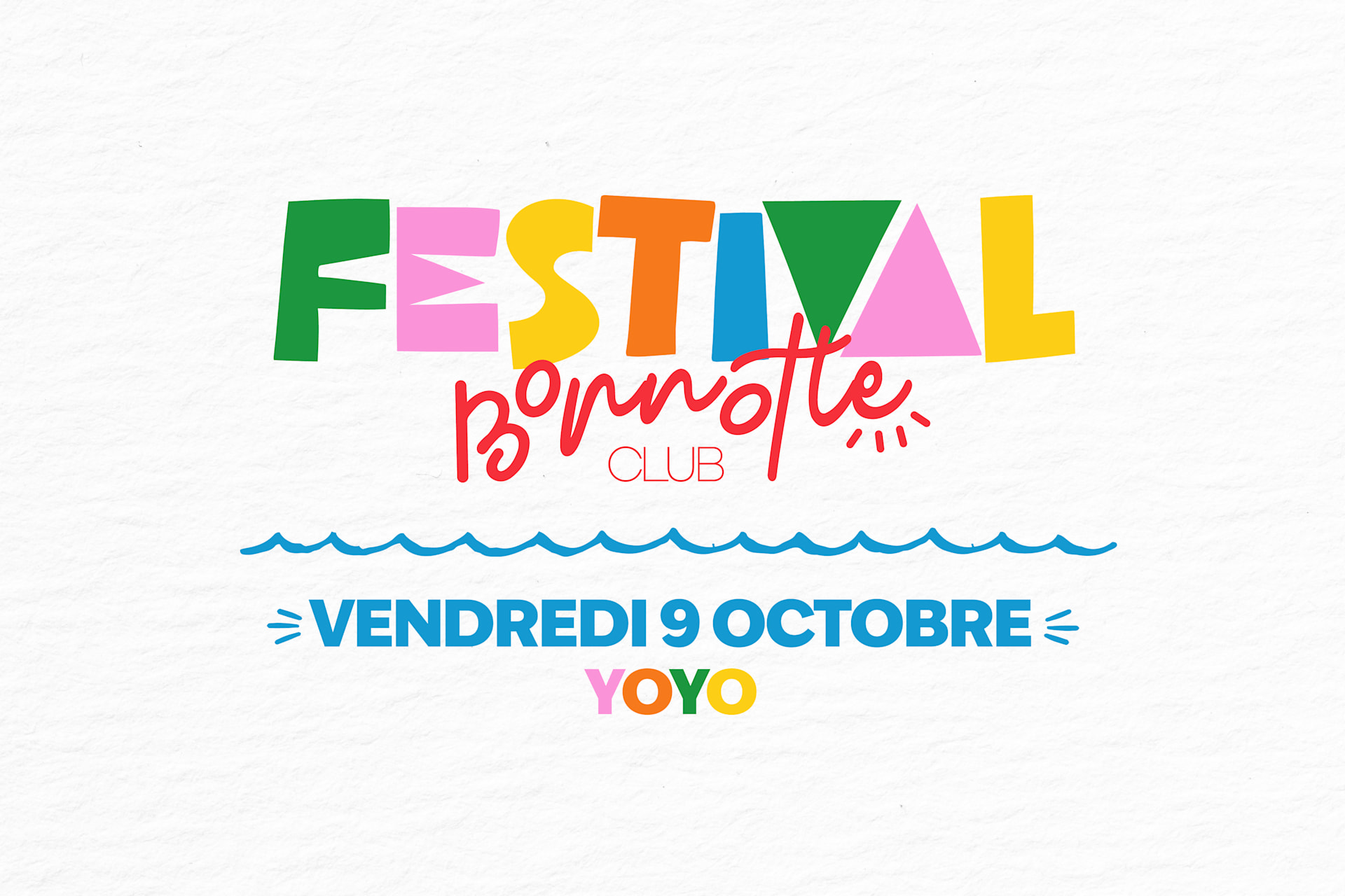 Bonnotte Festival 1st Edition @Yoyo