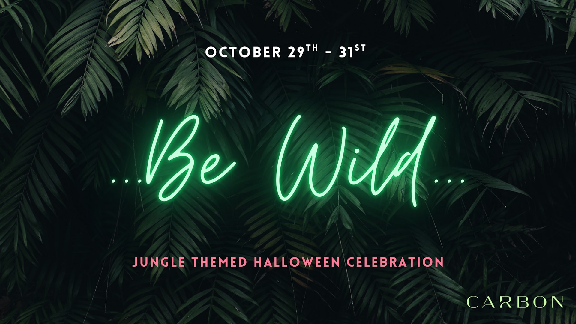 Halloween 2026 : Be Wild : 10/31 - Saturday