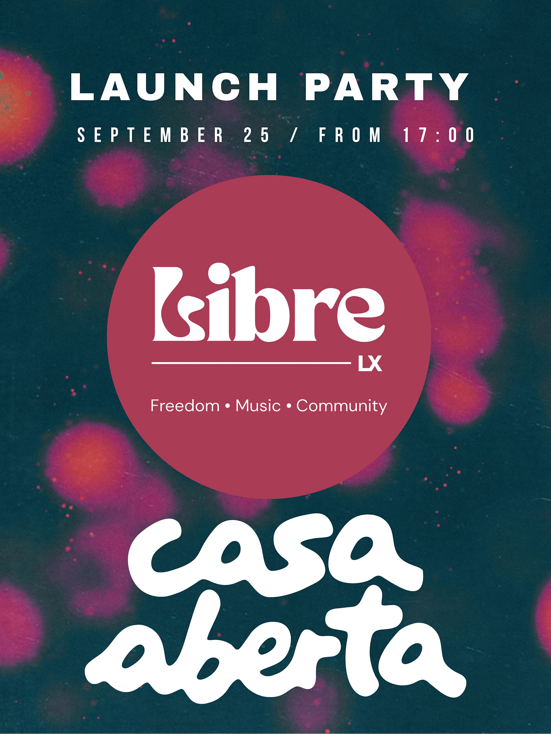 Launch Party - Libre LX X Casa Aberta